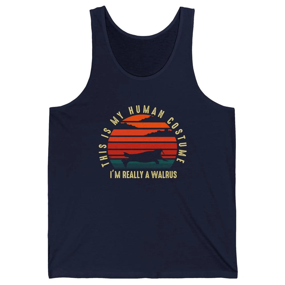 This Is My Human Costume I'm Really A Walrus Halloween Gifts Unisex Jersey Tank