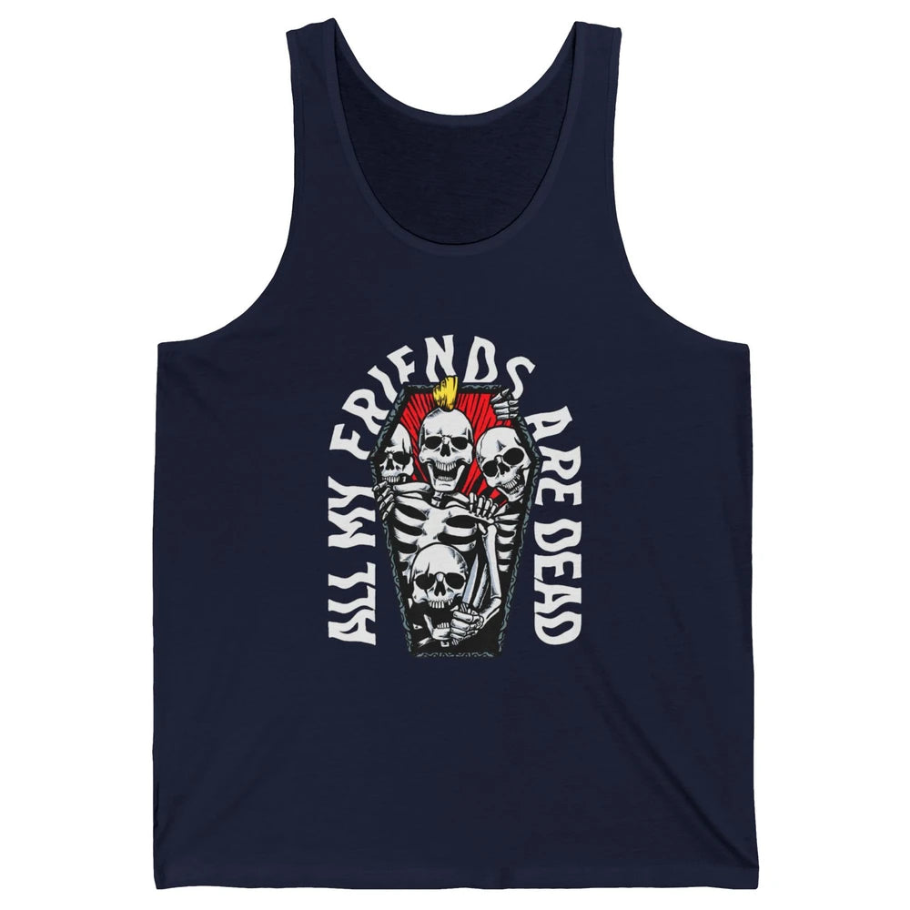 All My Friends Are Dead Gothic Skull Skeleton Punk Halloween Unisex Jersey Tank