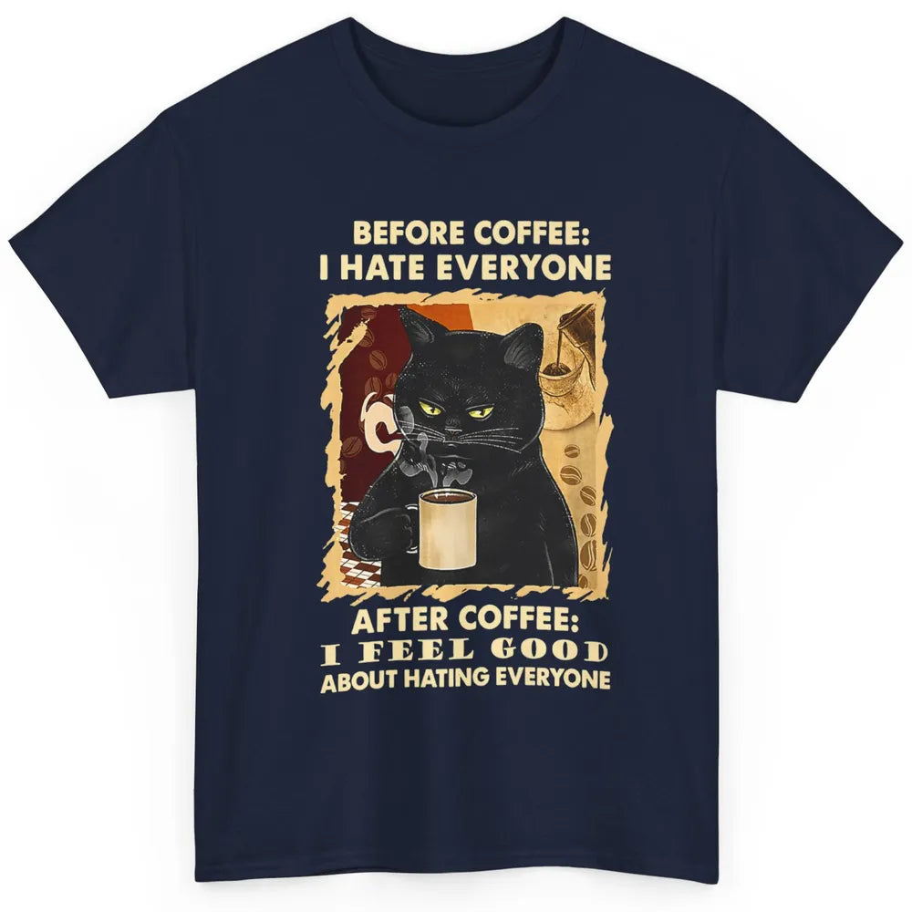 Funny Before Coffee Hate Everyone Black Cat Sarcastic Retro Classic Unisex T-Shirt