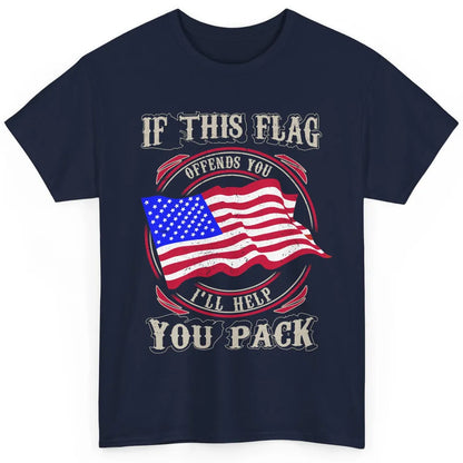 Retro US Flag If This Offends You I'll Help Pack Veteran Day Classic Unisex T-Shirt