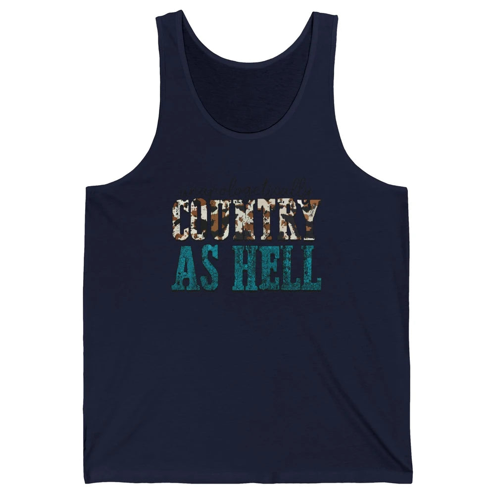 Unapologetically Country As Hell Western Country Cowgirl Unisex Jersey Tank