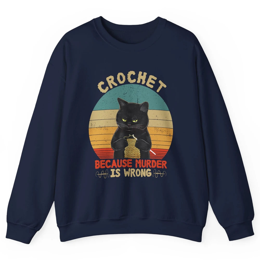 Black Cat Crochet Because Murder Is Wrong Knitting Retro Unisex Crewneck Sweatshirt