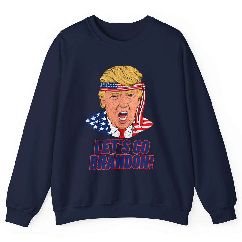 US Flag Trump Let's Go Bran-don Conservative Anti Liberal Unisex Crewneck Sweatshirt