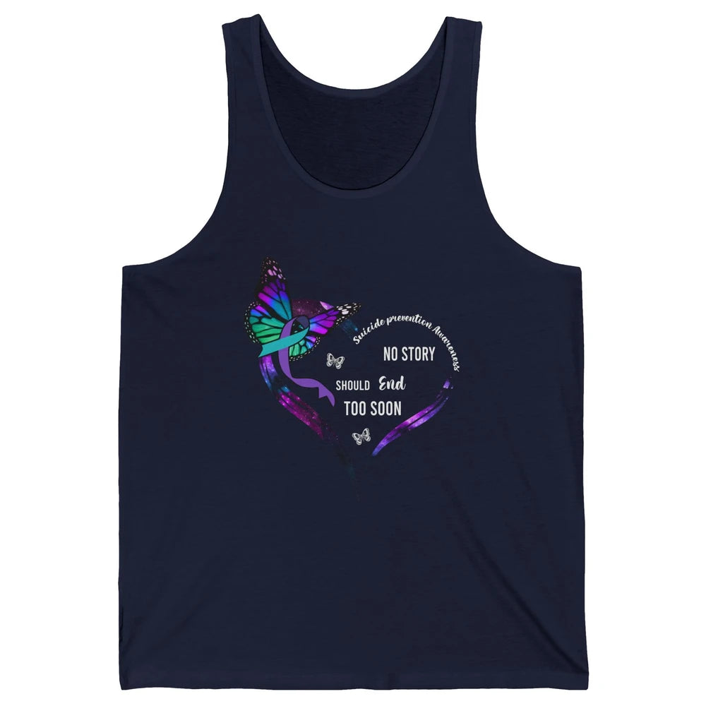 Suicide Prevention Butterflies No Story Should End Too Soon Unisex Jersey Tank