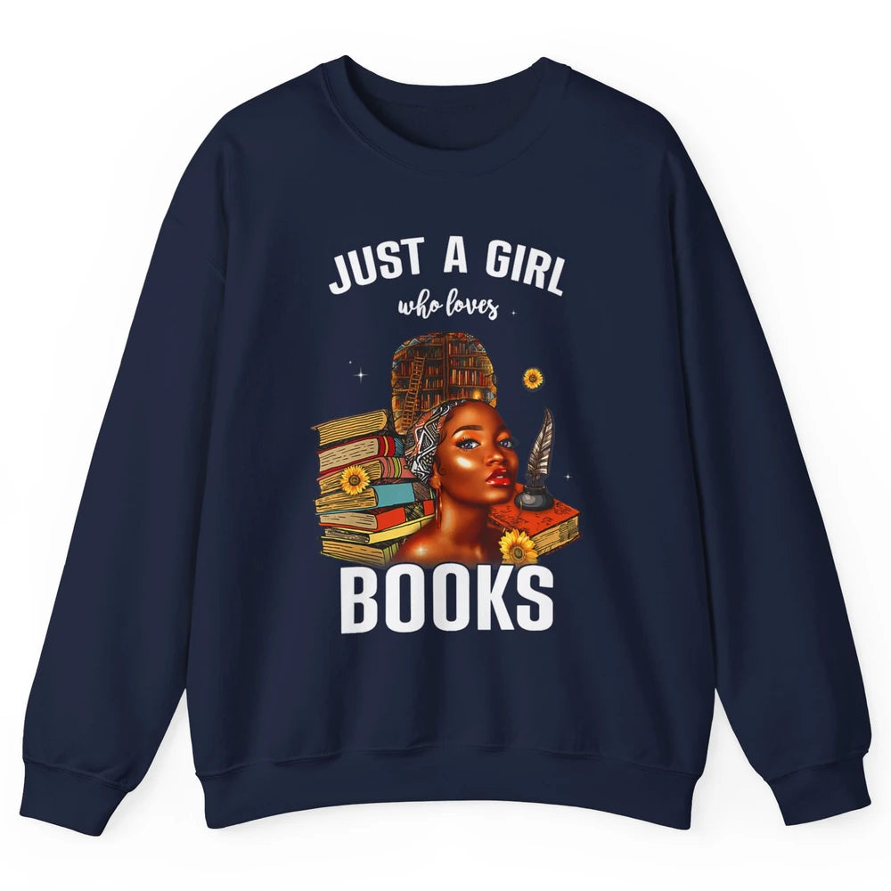 Black Girl Just A Girl Loves Books Magic Librarian Read Book Unisex Crewneck Sweatshirt