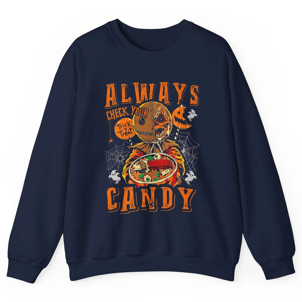 Always Check Your Candy Trick Treat Pumpkin Spooky Halloween Unisex Crewneck Sweatshirt