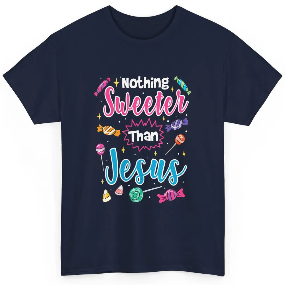 Cute Nothing Sweeter Than Jesus Christian Faith Candy God Classic Unisex T-Shirt