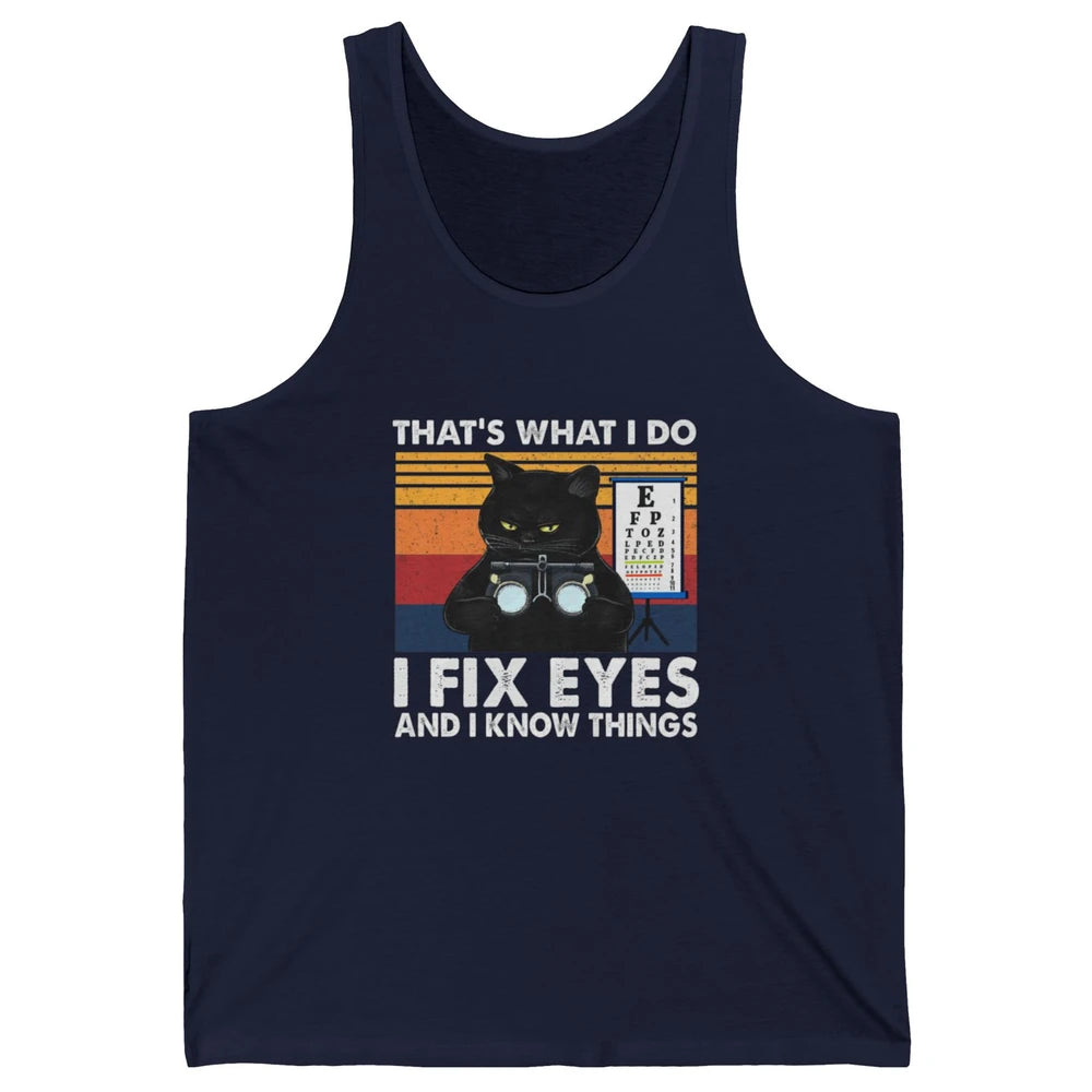 Black Cat Optician That What I Do Fix Eye Optometrist Life Unisex Jersey Tank