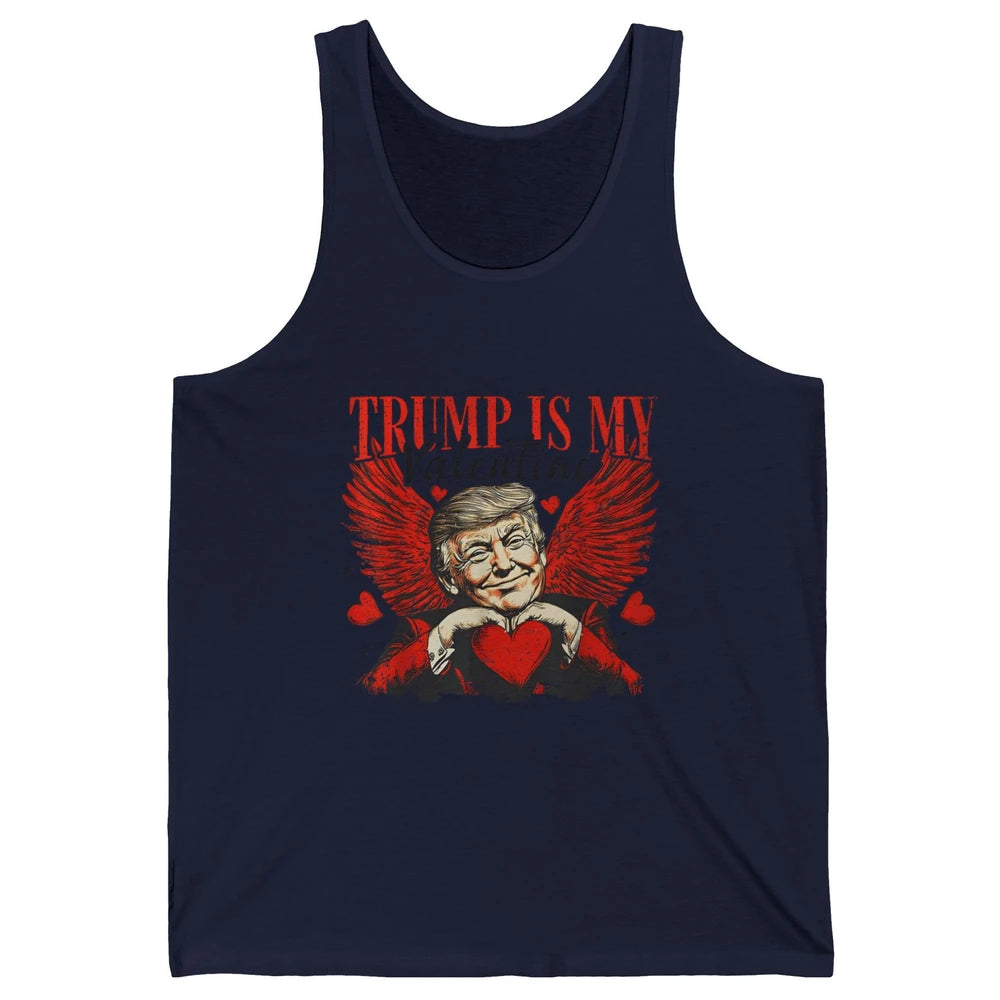 Trump Is My Valentine Funny Cupid Donald Trump Sarcastic Love President Angel Valentine's Day Unisex Jersey Tank