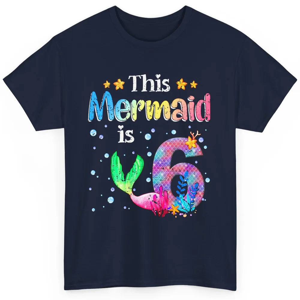 This Mermaid Is 6 Years Old 6th Birthday Boy Girl Gift Classic Unisex T-Shirt