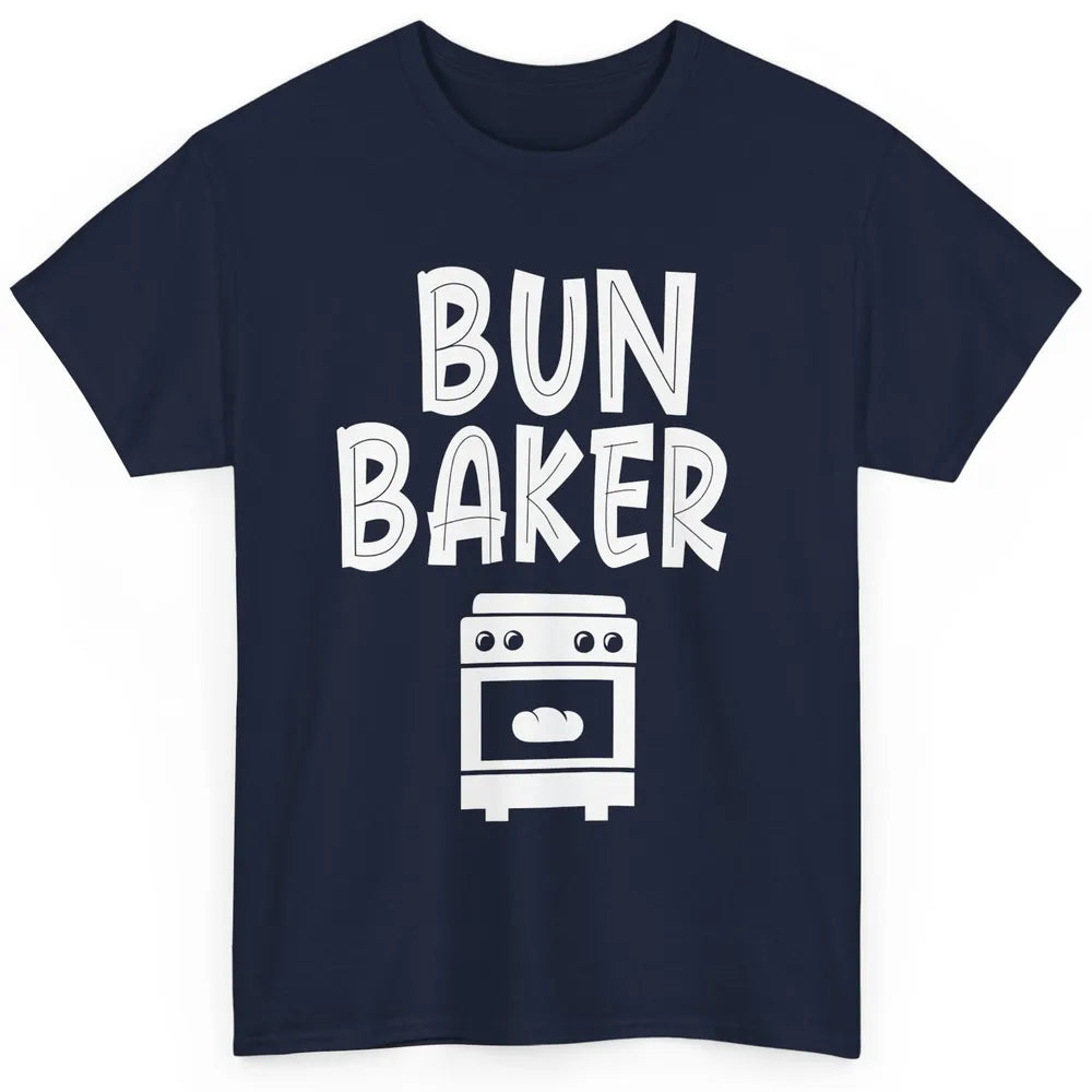 Bun Maker Bun Baker Pregnancy Announcement Baby Reveal Gift Classic Unisex T-Shirt