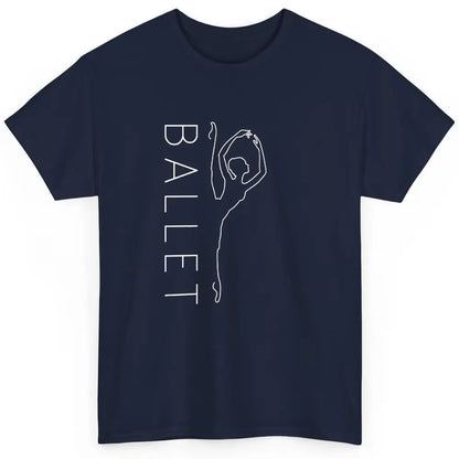 Ballet Girl On Pointe Minimalist Ballerina Dancer Dancing Classic Unisex T-Shirt