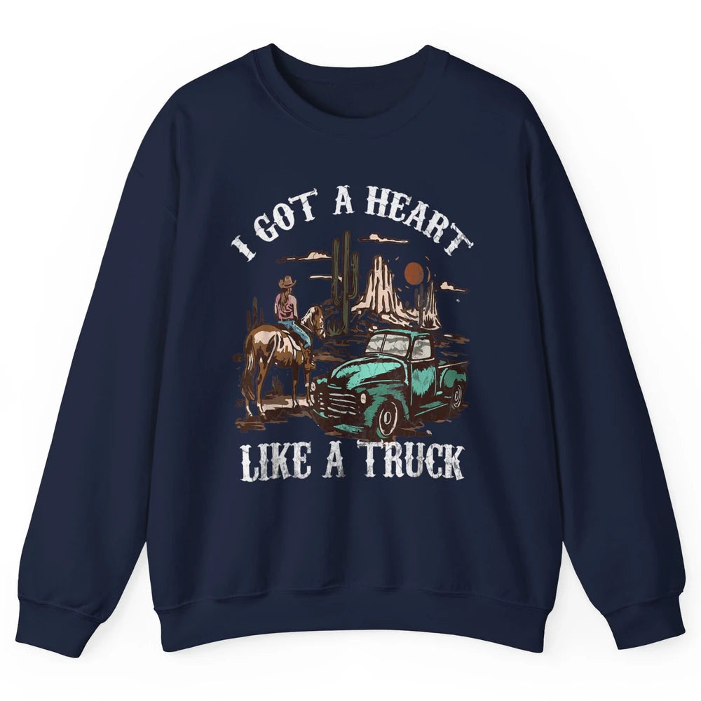 Western Sunset Cowgirl I Got Heart Like Truck Rodeo Cactus Unisex Crewneck Sweatshirt