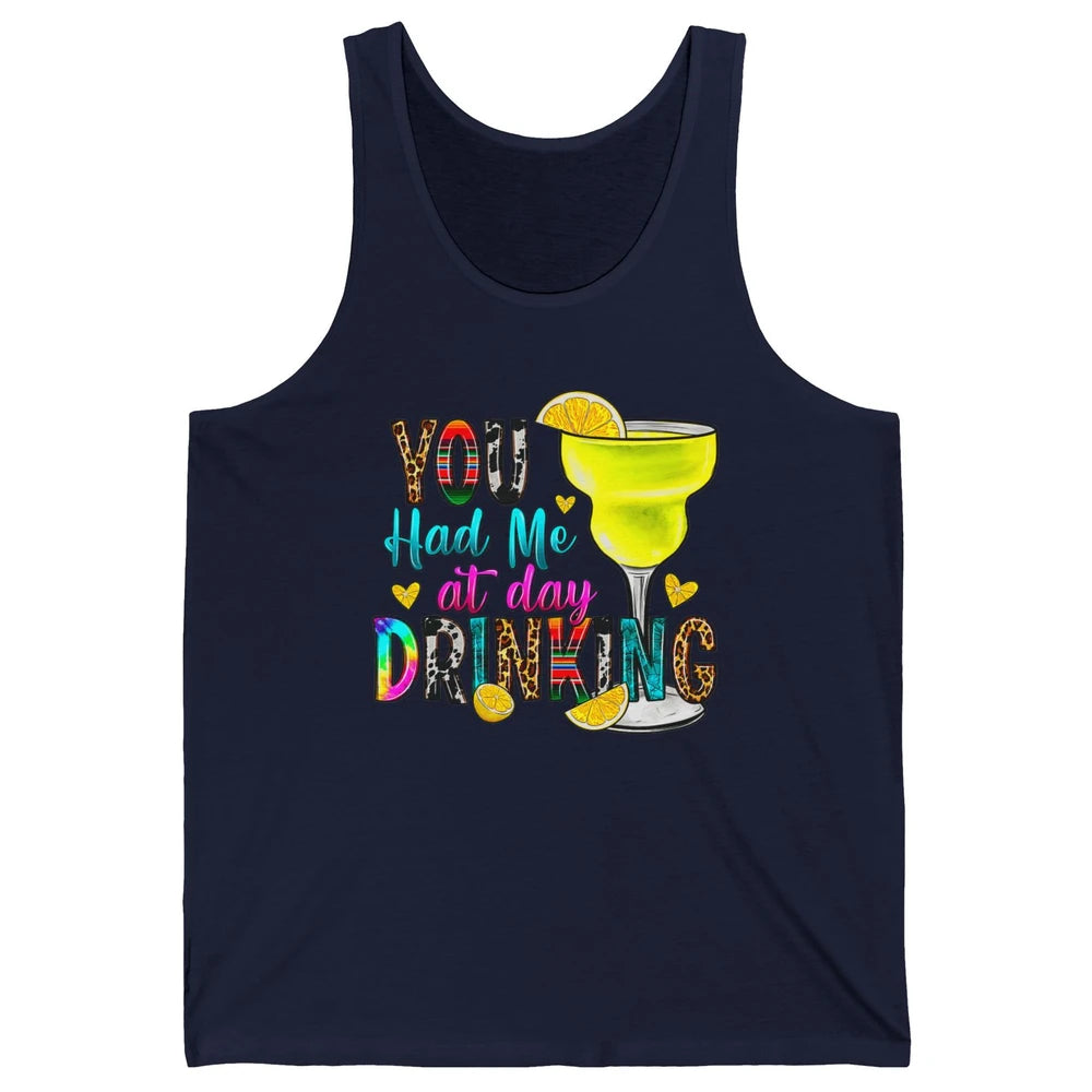 You Had Me At Day Drinking Funny Summer Wine Western Country Unisex Jersey Tank