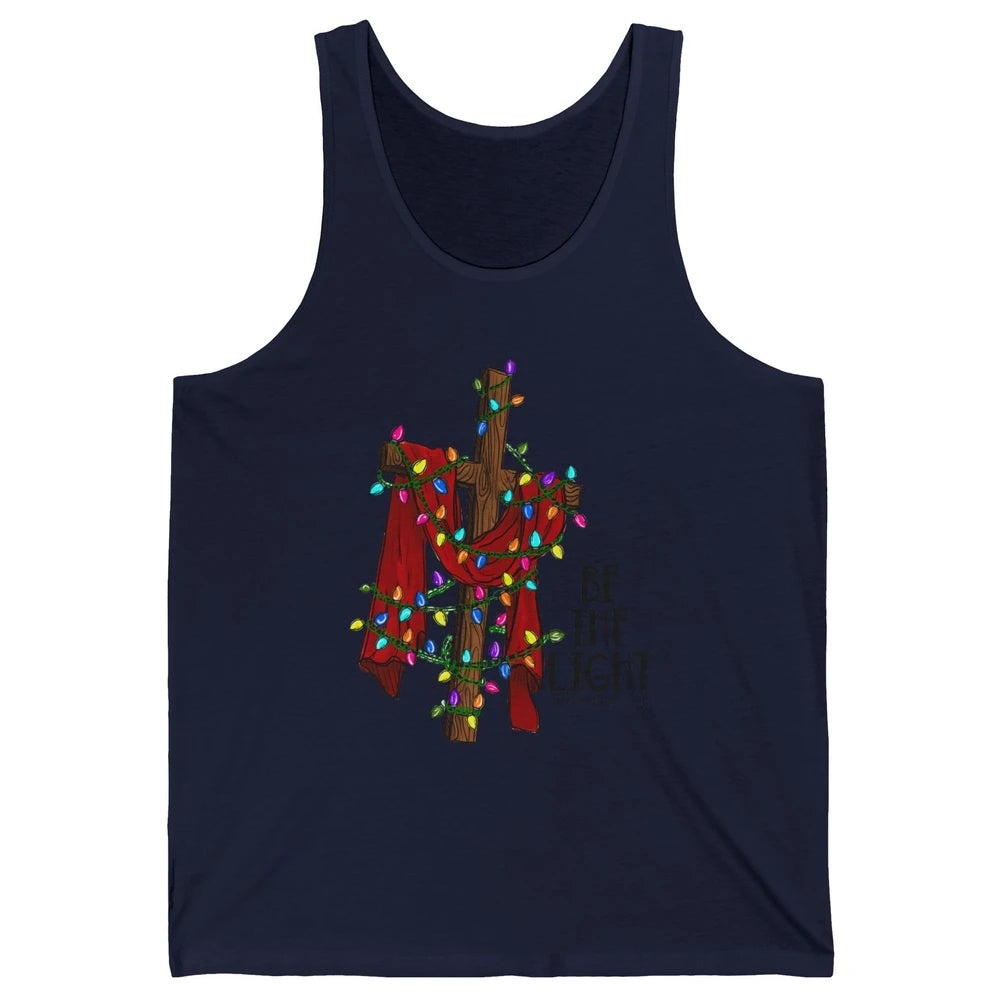 Be The Light Cross Christmas Lights Faith In Jesus Christian Unisex Jersey Tank