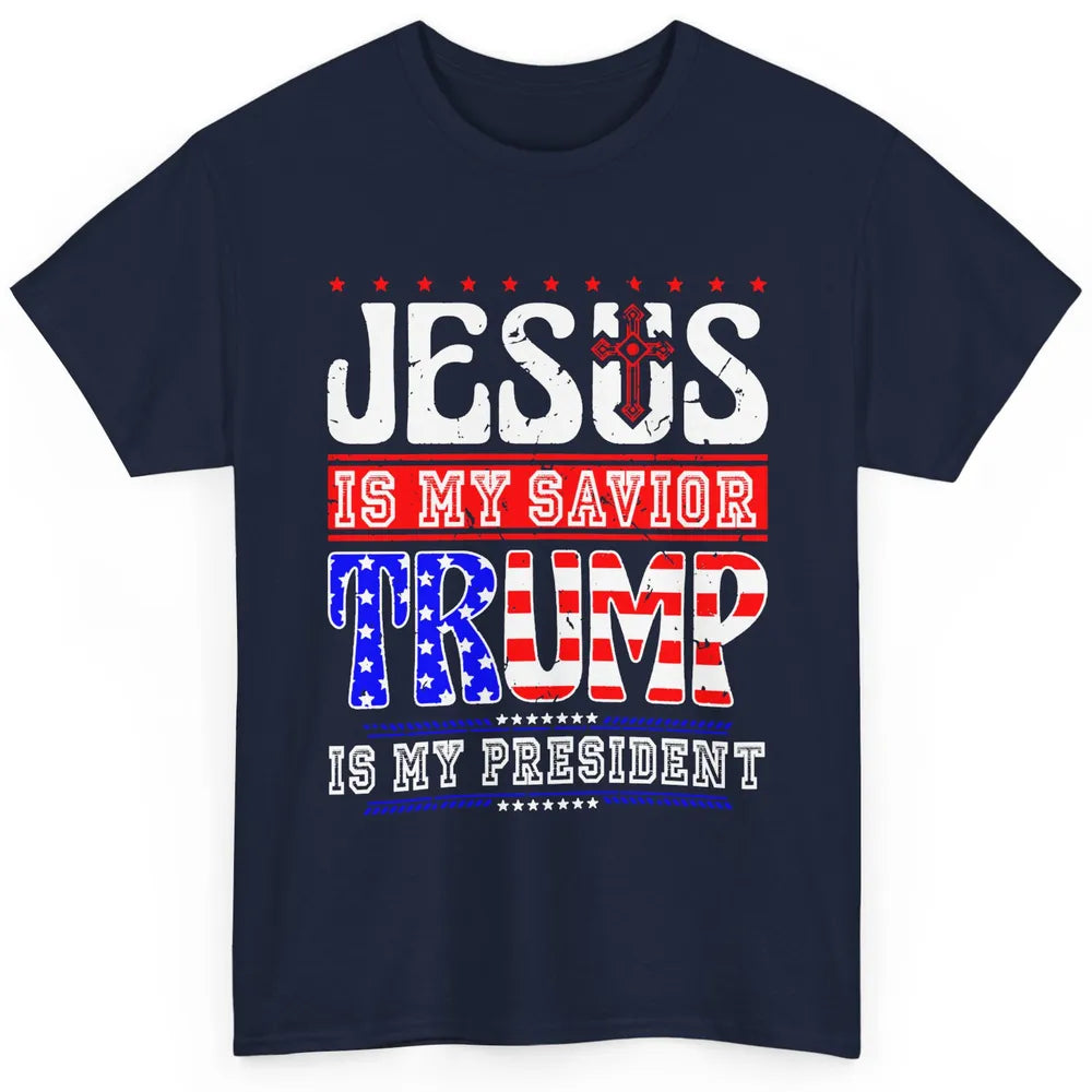 US Flag Jesus Is My Savior Trump Is My President Republican Classic Unisex T-Shirt