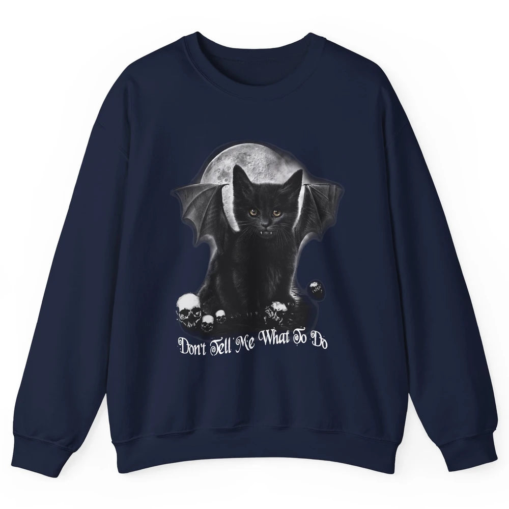 Black Cat Witch Don't Tell Me What To Do Halloween Costume Unisex Crewneck Sweatshirt