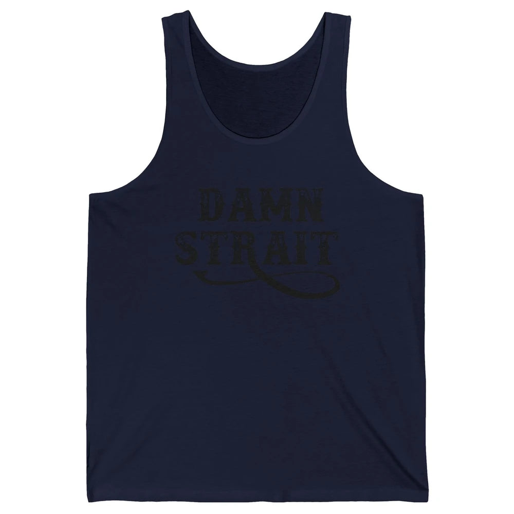 Retro Southern Cowboy Damn Strait Western Country Music Unisex Jersey Tank