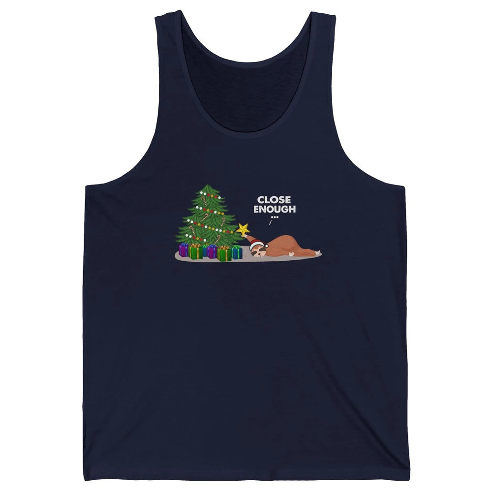 Funny Sloth Sleeping Christmas Tree Close Enough Christmas Unisex Jersey Tank