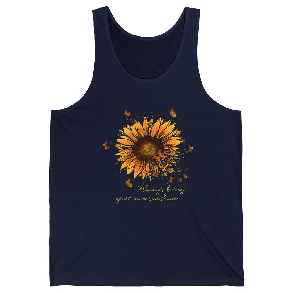 Always Bring Your Own Sunshine Sunflower Butterfly Positive Unisex Jersey Tank