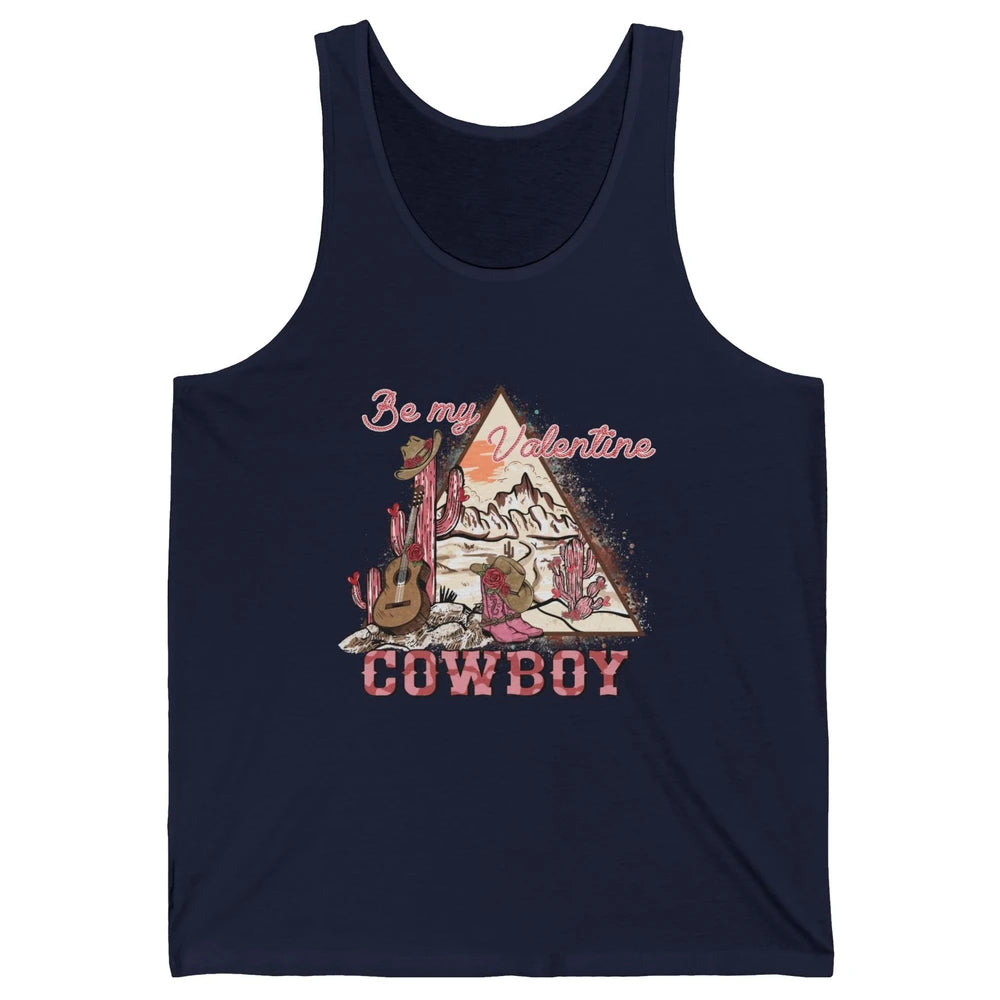 Be My Valentine Cowboy Baby Vintage Cowgirl Boots Rodeo Cactus Howdy Guitar Unisex Jersey Tank