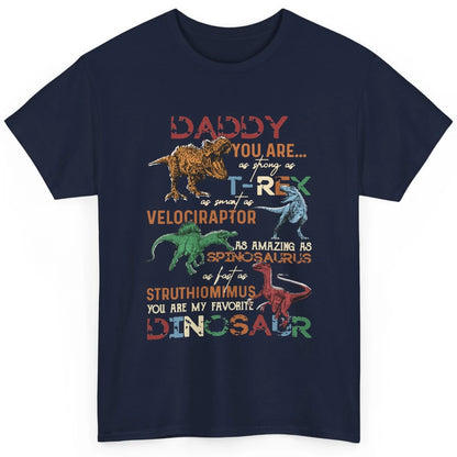 Dinosaur Daddy You Are As Strong As T-Rex Daddysaurus Gift Classic Unisex T-Shirt