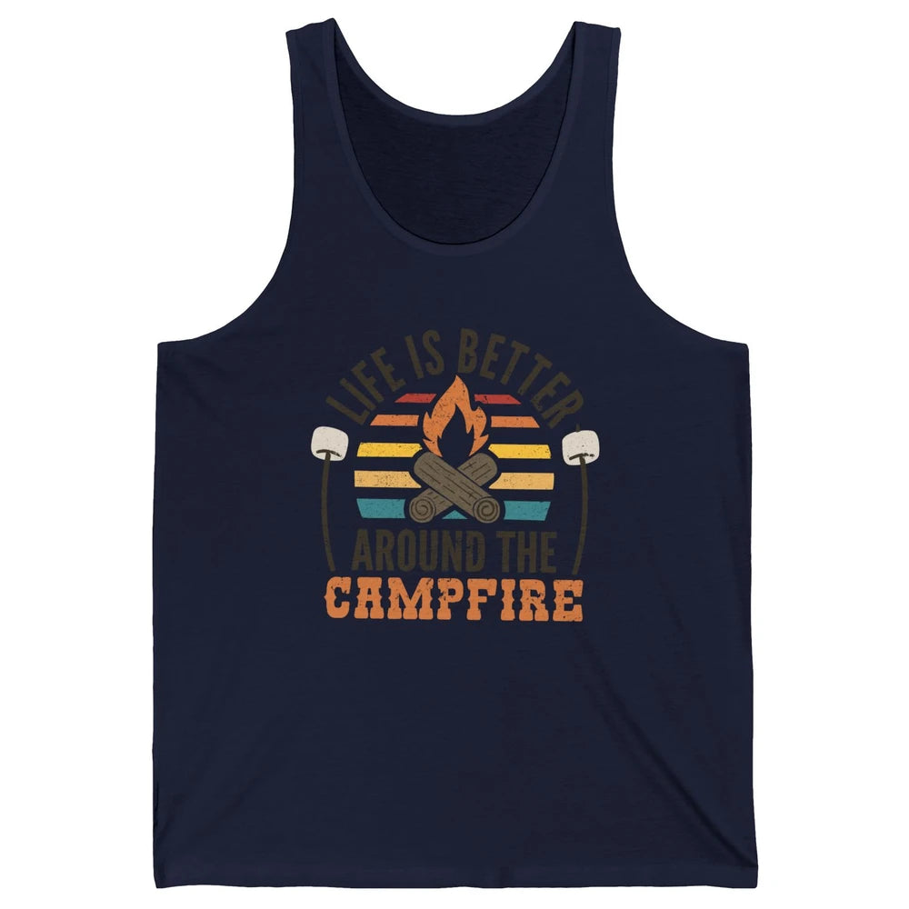 Campfire Life Is Better Around The Campfire Outdoor Camping Unisex Jersey Tank