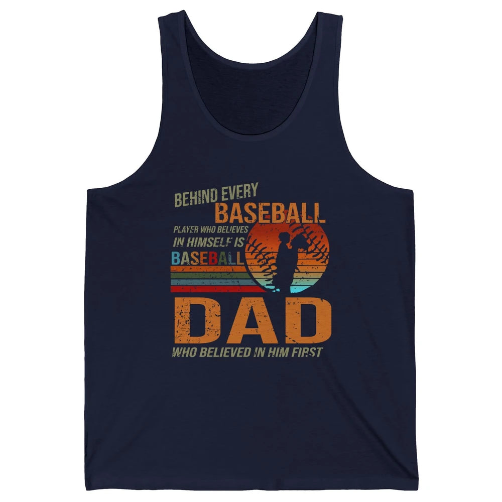 Behind Every Baseball Player Is A Dad Who Believed In Him Unisex Jersey Tank