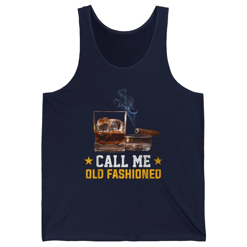 Call Me Old Fashioned Whiskey Cigar Smoker Wine Shot Drink Unisex Jersey Tank