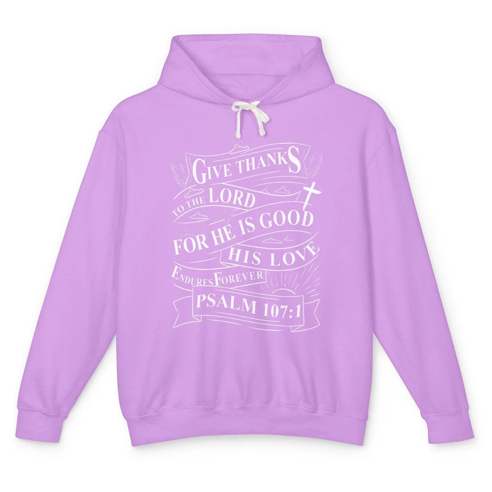 Give Thanks To Lord Bible Verse Jesus Christian Cross God Unisex Lightweight Hoodie