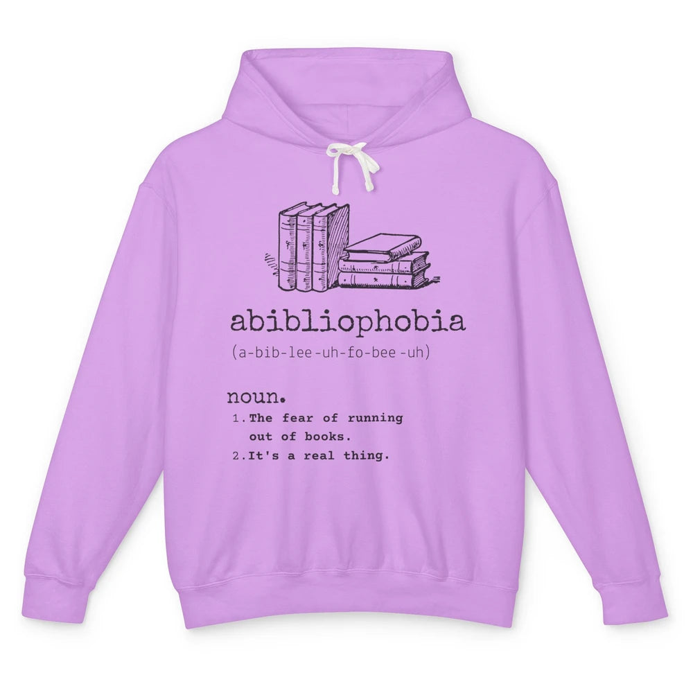 Abibliophobia Fear Of Running Out Of Books Reading Lovers Unisex Lightweight Hoodie