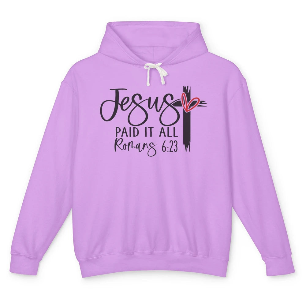 Christian Jesus Paid It All Bible Verse Religious Motivation Unisex Lightweight Hoodie