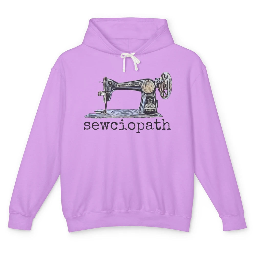 Retro Sewing Machine Sewciopath Quilting Life Sewer Life Unisex Lightweight Hoodie