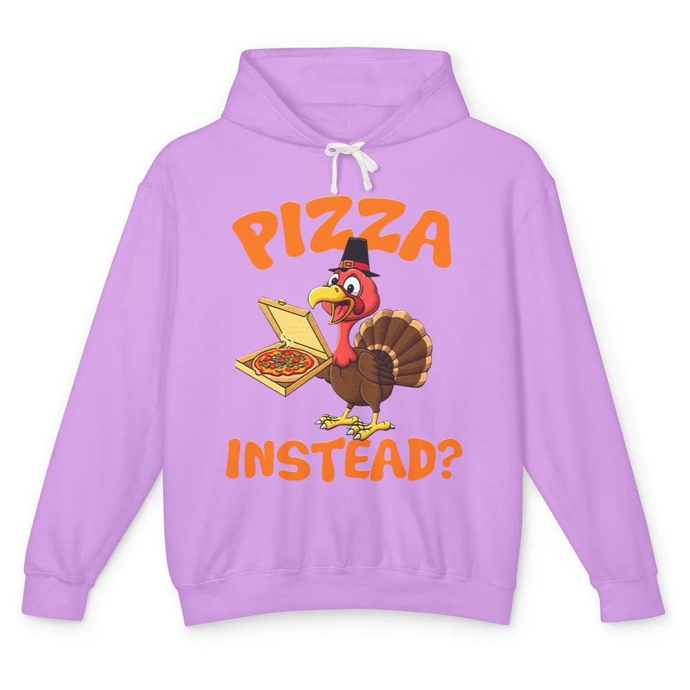 Funny Thanksgiving Gift Turkey Let's Have Pizza Instead Unisex Lightweight Hoodie