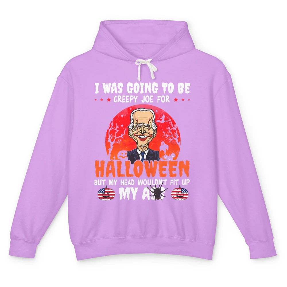 Funny Joe Biden I Was Going To Be Creepy Joe For Halloween Unisex Lightweight Hoodie