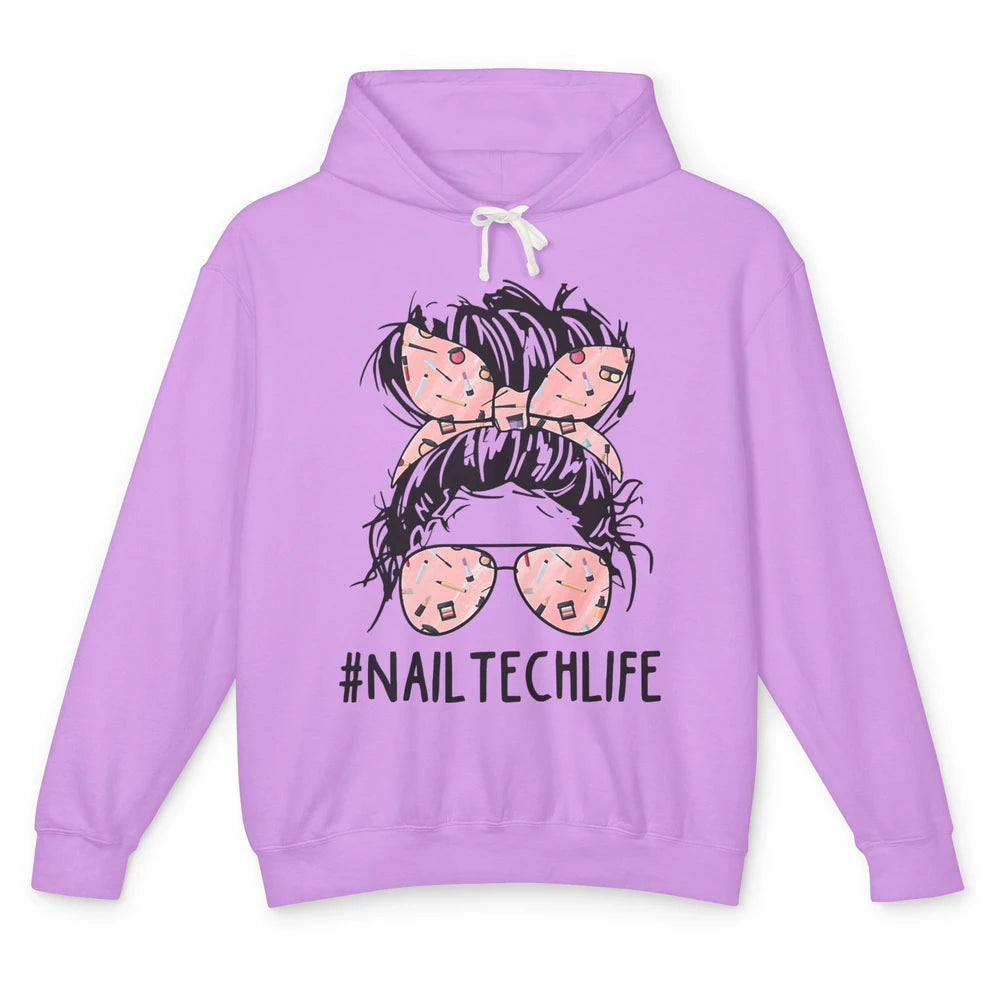 Nail Tech Life Mess Hair Manicurist Woman Polish Gel Artist Unisex Lightweight Hoodie