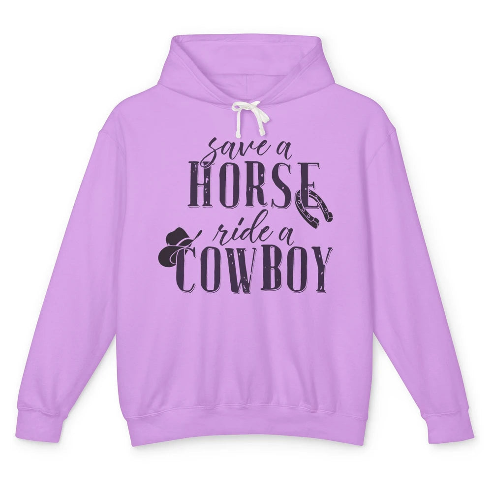 Cowboy Rodeo Save A Horse Ride A Cowboy Western Country Unisex Lightweight Hoodie