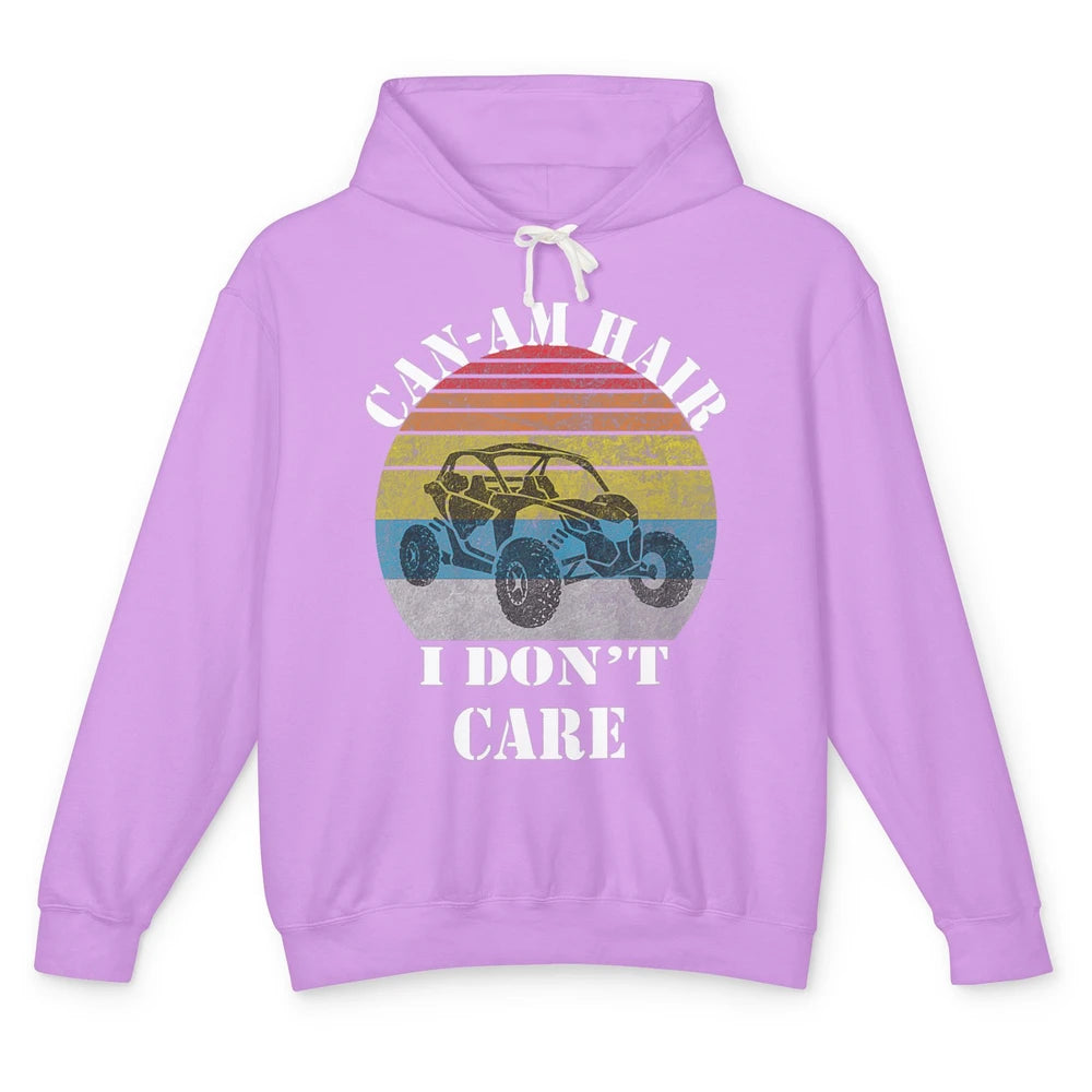 Funny Can-Am Hair Dont Care Mud Ride UTV SXS Offroad Racer Unisex Lightweight Hoodie