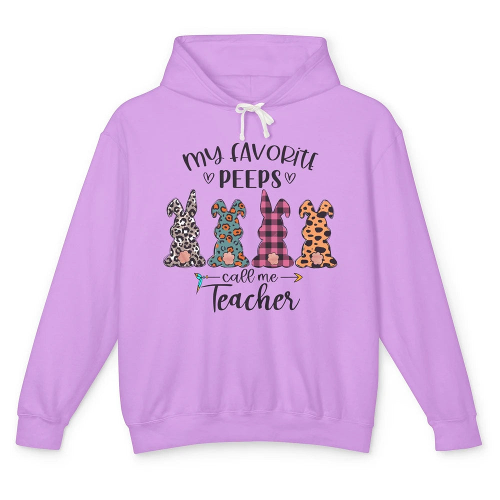 Easter Day My Favorite Peeps Calls Me Teacher Easter Bunny Unisex Lightweight Hoodie