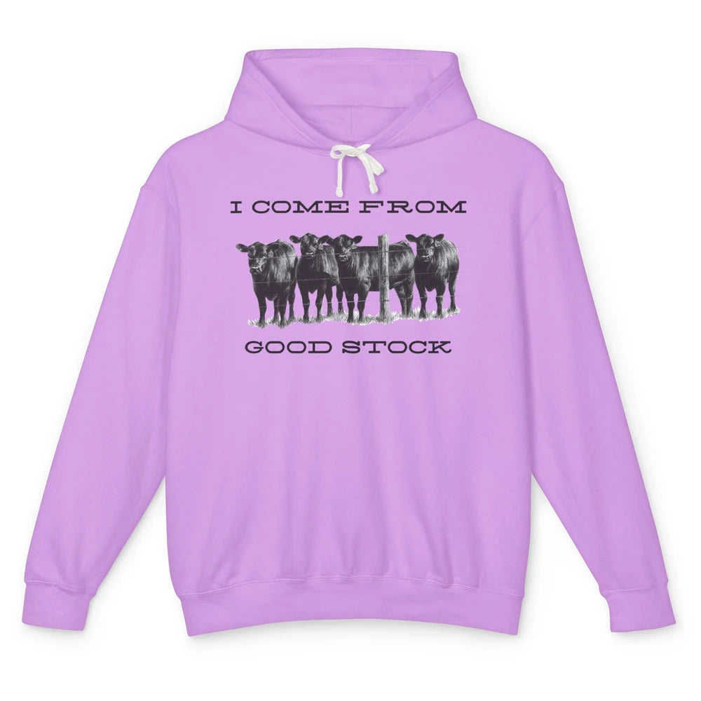 Funny Cow Gang I Come From Good Stock Farm Animals Cattles Unisex Lightweight Hoodie