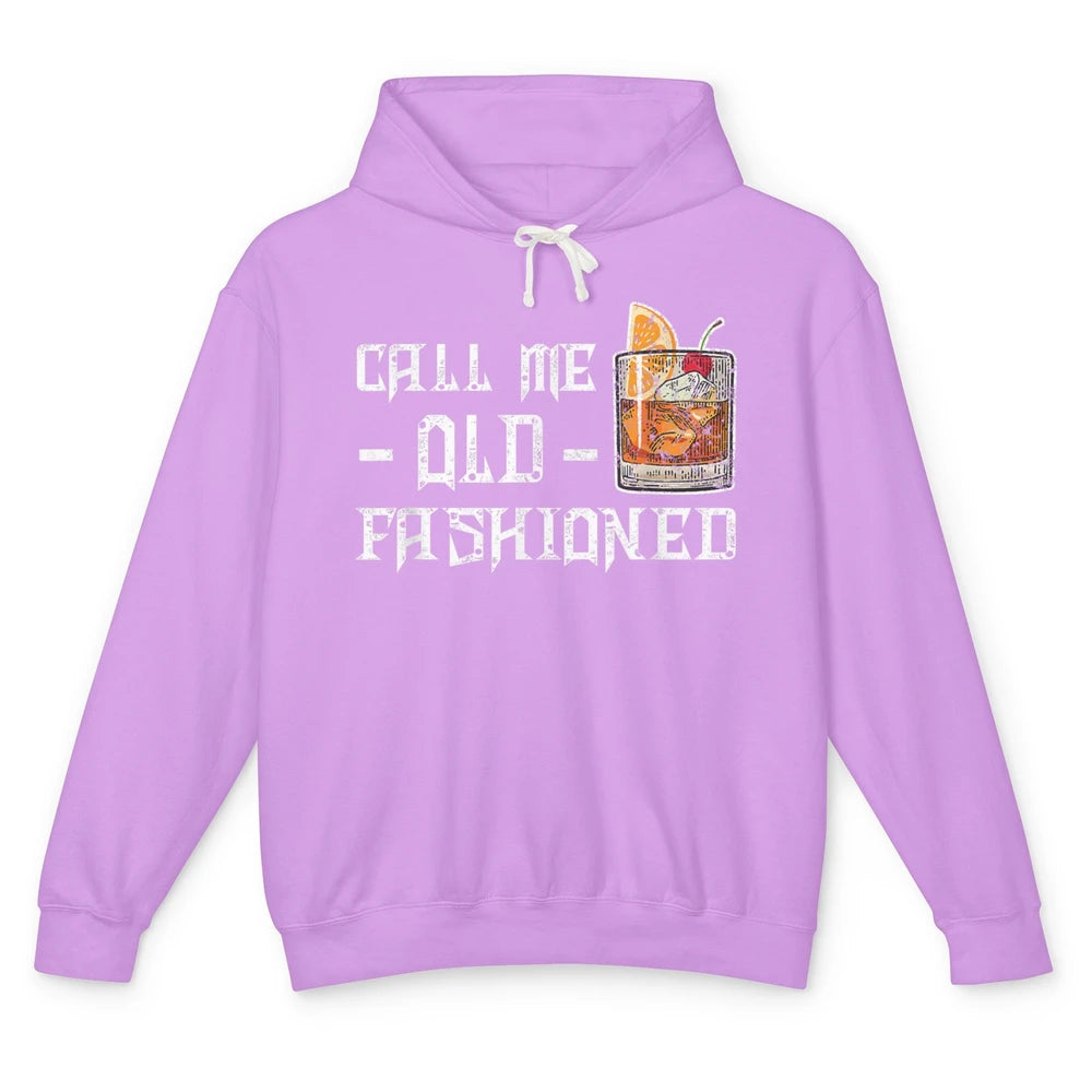 Call Me Old Fashioned Whiskey Retro Wine Shot Drink Alcohol Unisex Lightweight Hoodie