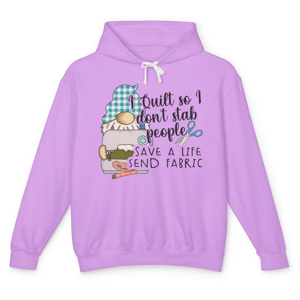 Funny Quilting Gnome I Quilt So I Don't Stab Quilting Life Unisex Lightweight Hoodie