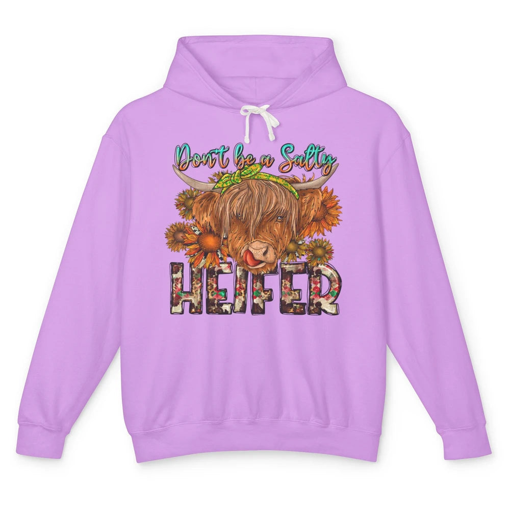 Highland Cow Sunflower Don't Be A Salty Heifer Western Farm Unisex Lightweight Hoodie