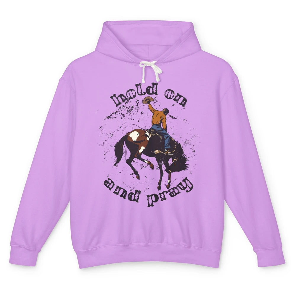 Retro Christian Cowboy Bucking Horse Hold On Pray Western Unisex Lightweight Hoodie