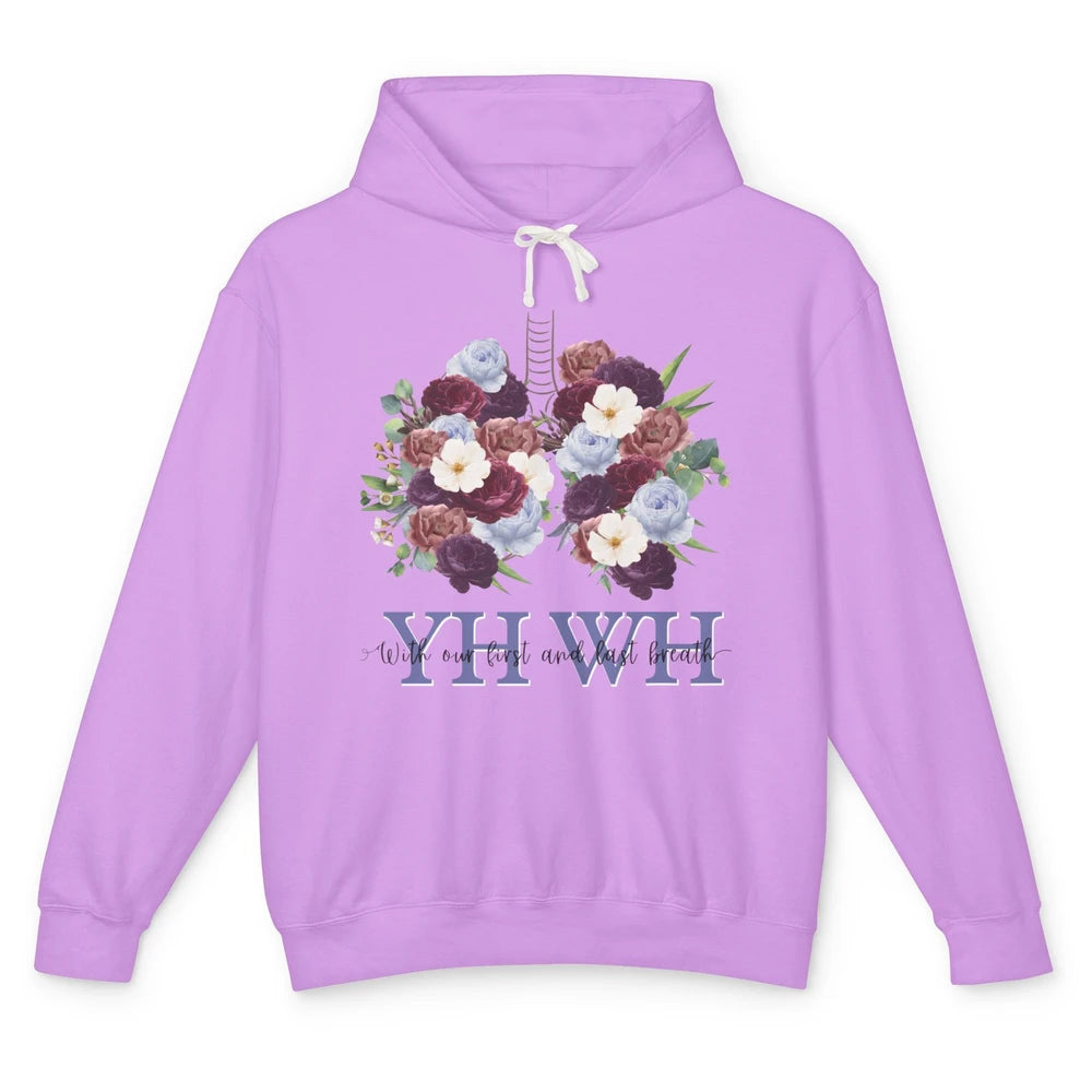 Christian Floral Lungs YHWH With Our First And Last Breath Unisex Lightweight Hoodie