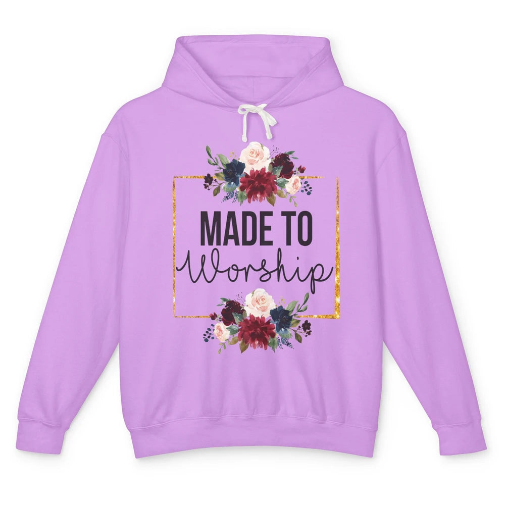 Floral Christian Faith Made To Worship Bible Verse Religious Unisex Lightweight Hoodie