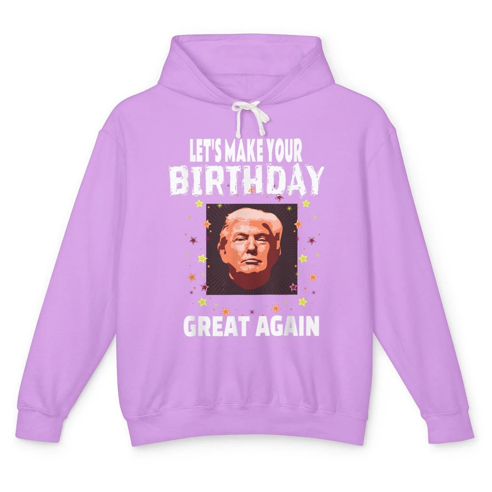 Funny Donald Trump Patriotic Make Your Birthday Great Again Unisex Lightweight Hoodie