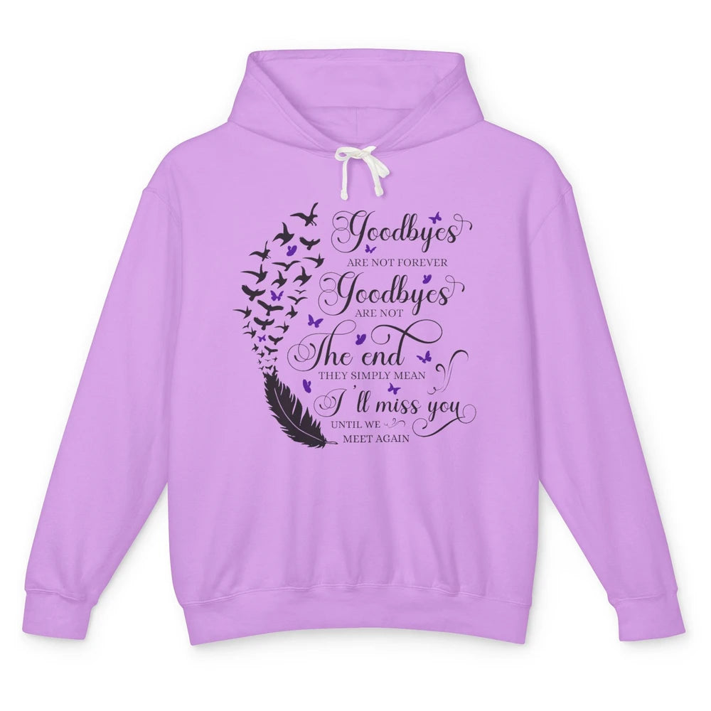 Angel Wing Butterfly Goodbyes Are Not The End Loving Memory Unisex Lightweight Hoodie