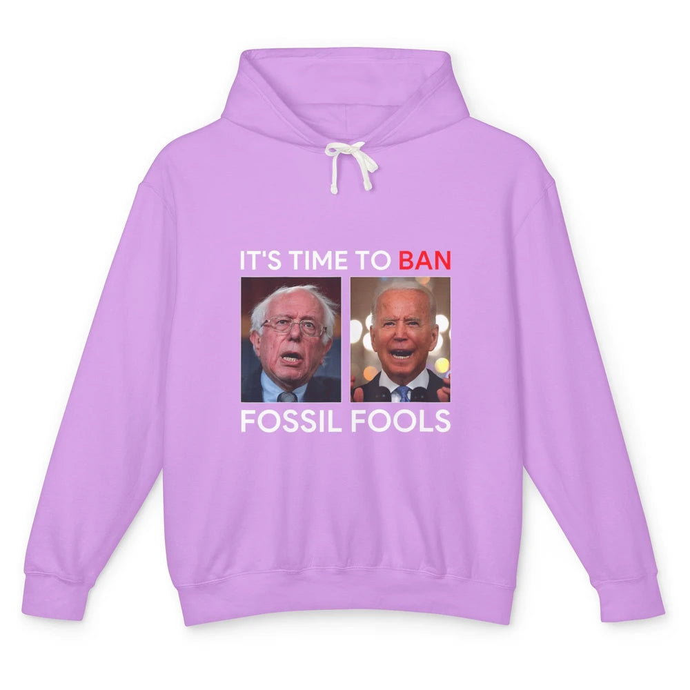 Funny Anti Joe Biden President Time To Ban Fossil Fools Joke Unisex Lightweight Hoodie