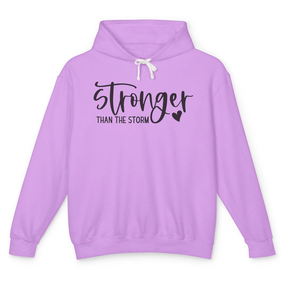 Stronger Than the Storm Inspirational Motivational Quotes Unisex Lightweight Hoodie